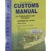 Arun Goyal's Big's Easy Reference Customs Manual with Commentary & Circulars by Academy of Business Studies | Budget Edition Feb. 2022 